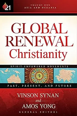 Exclusive Global Renewal Christianity: Asia and Oceania Spirit-Empowered Movemen — Christian Superstore New Zealand