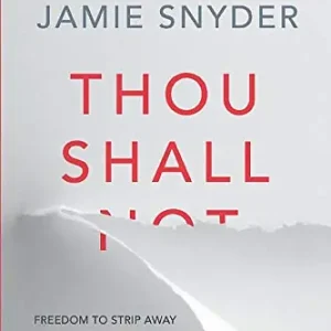 Thou Shall: Freedom to Strip Away the "Nots" and Discover What God Rea — Christian Superstore New Zealand Discount