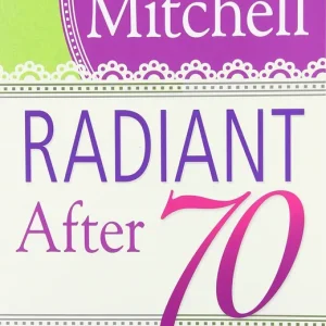 Radiant After 70: Adding Sparkle and Spirit to Life — Christian Superstore New Zealand Worldwide Shipping