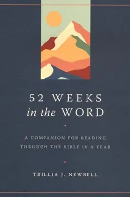 52 Weeks in the Word: A Companion for Reading Through the Bible in a Y — Christian Superstore New Zealand Best Price