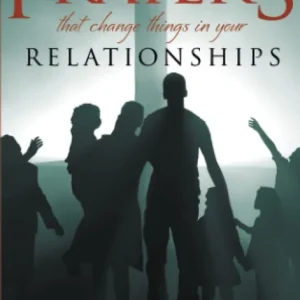Get Yours Prayers That Change Things In Your Relationships — Christian Superstore New Zealand