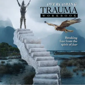 No Minimum Order Overcoming Trauma Workbook. Breaking Free from the Spirit of ear — Christian Superstore New Zealand