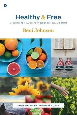 Final Sale Healthy and Free: A Journey to Wellness for Your Body, Soul, and Spiri — Christian Superstore New Zealand
