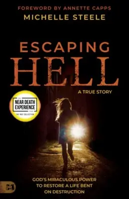 Escaping Hell: A True Story of God's Miraculous Power to Restore a Lif — Christian Superstore New Zealand Free Returns