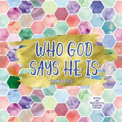 Who God Says He Is — Christian Superstore New Zealand Today Only