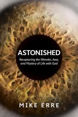 Get Yours Astonished : Embracing the Mystery and Adventure of Faith — Christian Superstore New Zealand
