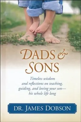 Dads and Sons: Timeless Wisdom and Reflections on Teaching, Guiding an — Christian Superstore New Zealand Deal