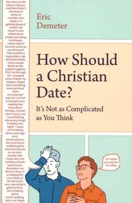 How Should a Christian Date? It's Not As Complicated As You Think — Christian Superstore New Zealand Deal