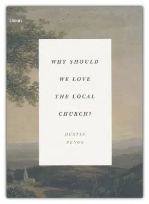 Why Should We Love the Local Church? — Christian Superstore New Zealand New Arrival