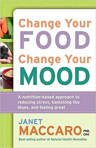 Change Your Food, Change Your Mood: A Nutrition-Based Approach to Redu — Christian Superstore New Zealand Price Cut