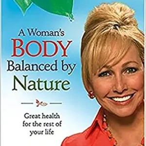 Woman's Body Balanced By Nature: Great health for the rest of your lif — Christian Superstore New Zealand Buy Today