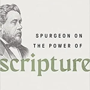 Original Spurgeon on the Power of Scripture — Christian Superstore New Zealand