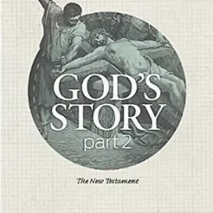 God's Story Part 2 The New Testament — Christian Superstore New Zealand Crafted