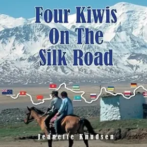 Four Kiwis On The Silk Road - New Zealand Author — Christian Superstore New Zealand Express Delivery