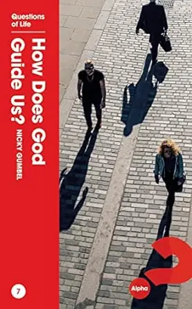 How does God Guide Us? Alpha Course — Christian Superstore New Zealand While Supplies Last