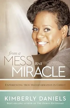 Limited Time From a Mess to a Miracle: Experiencing True Transformation in Christ — Christian Superstore New Zealand