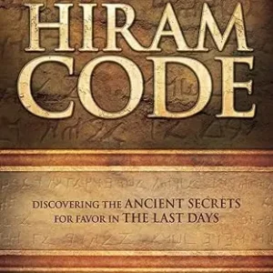 Hiram Code: Discovering the Ancient Secrets for Favour in the Last Day — Christian Superstore New Zealand Seasonal Sale