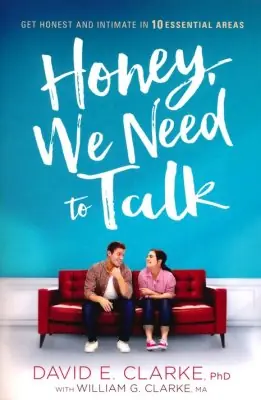 Honey, We Need to Talk: Get Honest and Intimate in 10 Essential Areas — Christian Superstore New Zealand Limited Offer