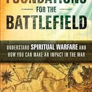 Markdown Foundations For The Battlefield: Understand Spiritual Warfare and How— Christian Superstore New Zealand