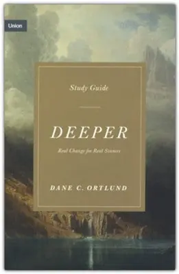 Deeper Study Guide: Real Change for Real Sinners — Christian Superstore New Zealand Free Returns