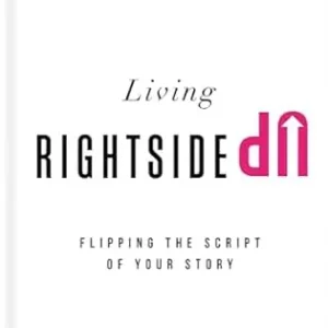 Living Rightside Up: Flipping the Script of Your Story — Christian Superstore New Zealand Order Now
