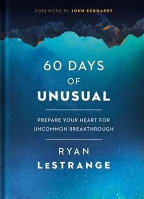 Factory Price 60 Days of Unusual: Prepare Your Heart for Uncommon Breakthrough — Christian Superstore New Zealand