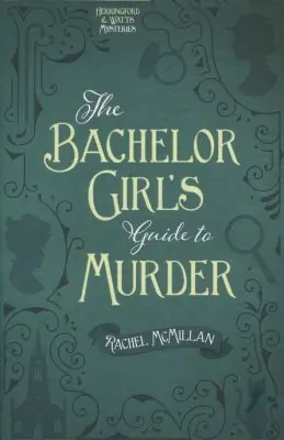Weekend Sale Bachelor Girls Guide to Murder #1 Herringford and Watts Mysteries — Christian Superstore New Zealand