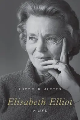 Elisabeth Elliot. A Life — Christian Superstore New Zealand Wholesale