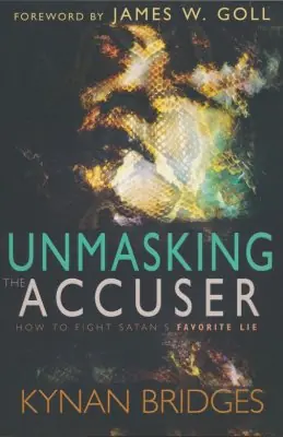 Unmasking the Accuser: How to Fight Satan's Favourite Lie — Christian Superstore New Zealand Best Choice