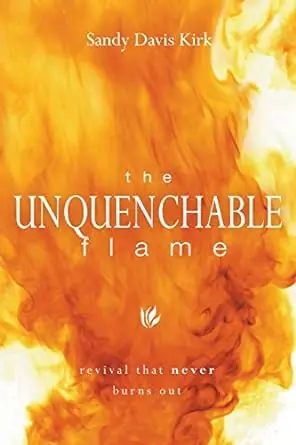 Buy Direct Unquenchable Flame - Revival that Never Burns Out — Christian Superstore New Zealand