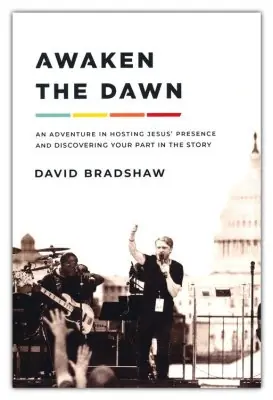Awaken the Dawn: An Invitation to Host God's Presence-For Anyone, Anyw — Christian Superstore New Zealand Affordable