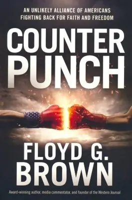 Counterpunch: An Unlikely Alliance of Americans Fighting Back for Fait — Christian Superstore New Zealand Big Sale