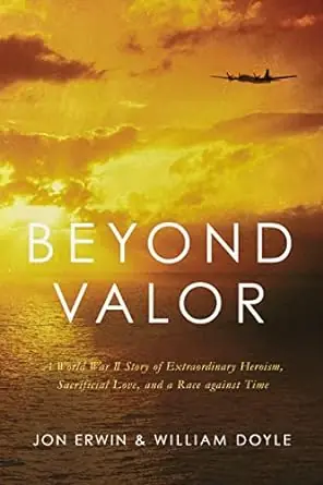 Wholesale Beyond Valor: A World War II Story of Extraordinary Heroism, Sacrifici — Christian Superstore New Zealand
