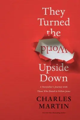 Special Offer They Turned the World Upside Down: A Storyteller's Journey with Those— Christian Superstore New Zealand