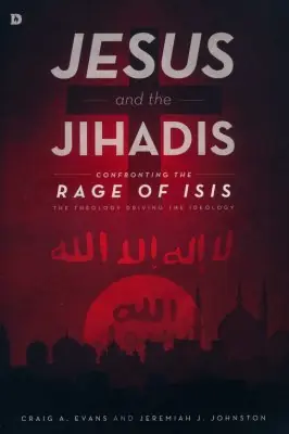 Factory Price Jesus and the Jihadis: Confronting the Rage of ISIS--The Theology Driv — Christian Superstore New Zealand