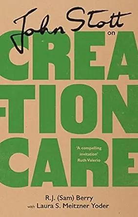 John Stott on Creation Care — Christian Superstore New Zealand Original