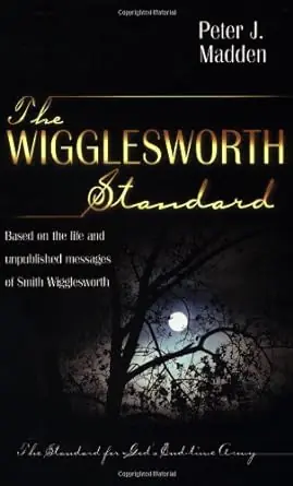 Wigglesworth Standard: The Standard for God's End-time Army — Christian Superstore New Zealand Next Day Delivery