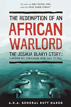 Fan Favorite Redemption of an African Warlord aka General Butt Naked — Christian Superstore New Zealand