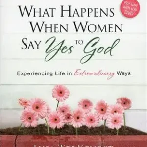 Direct From Manufacturer What Happens When Women Say Yes to God Interactive Workbook: Experienc — Christian Superstore New Zealand