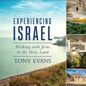 Experiencing Israel: Walking with Jesus in the Holy Land — Christian Superstore New Zealand Fan Favorite