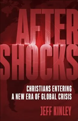 Authentic Aftershocks: Christians Entering a New Era of Global Crisis — Christian Superstore New Zealand