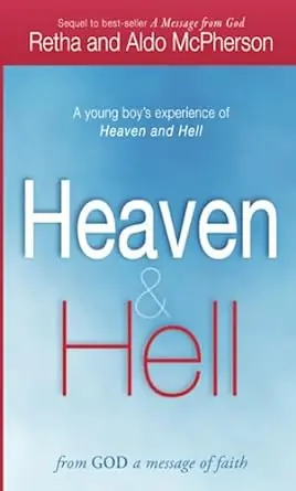 Heaven and Hell: From God A Message of Faith: A Young Boy's Experience — Christian Superstore New Zealand Grab Now