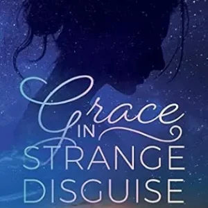 Weekend Sale Grace in Strange Disguise — Christian Superstore New Zealand