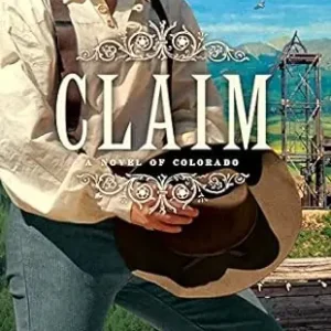 Same Day Shipping Claim: A Novel of Colorado #3 The Homeward Trilogy — Christian Superstore New Zealand
