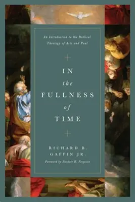 In the Fullness of Time. An introduction to the Biblical Theology of A — Christian Superstore New Zealand Budget