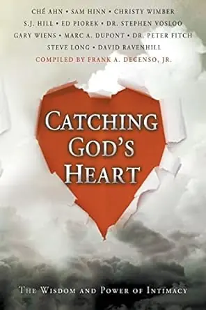 Catching God's Heart: The Wisdom and Power of Intimacy — Christian Superstore New Zealand Handmade