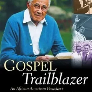 Fresh Stock Gospel Trailblazer - An African-American Preacher’s Historic Journey A — Christian Superstore New Zealand