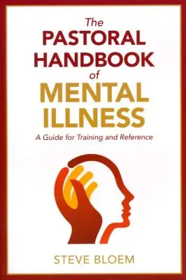 Best Seller Pastoral Handbook of Mental Illness: A Guide for Training and Referenc — Christian Superstore New Zealand
