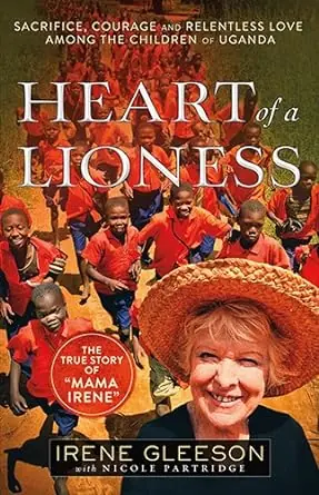 Original Heart of a Lioness: Sacrifice, Courage & Relentless Love Among the Chi — Christian Superstore New Zealand