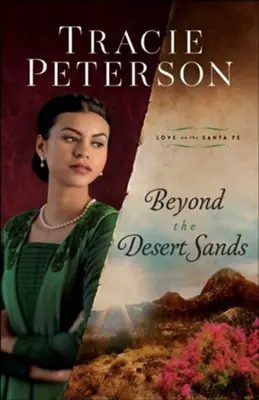 Certified Beyond the Desert Sands #2 Love on the Santa Fe Series — Christian Superstore New Zealand